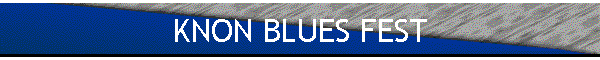 KNON BLUES FEST