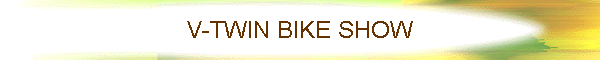 V-TWIN BIKE SHOW